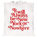It Will Always Be New York Or Nowhere Canvas Tote Bag Reusable Gifts For Friends